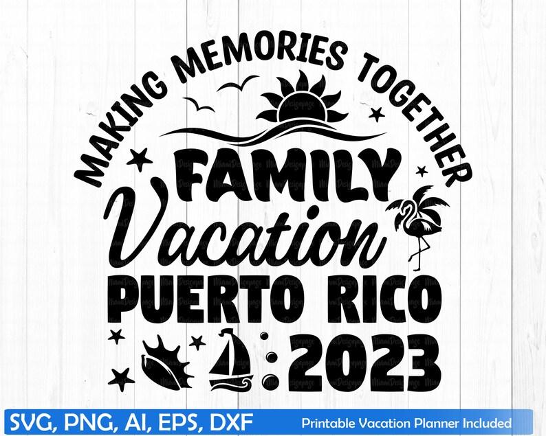 Puerto Rico Family Vacation 2023 Svg File Puerto Rico Family Etsy Canada