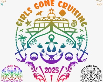 Girls Gone Cruising 2025 Svg Png, Girls Gone Cruising Shirts Svg, Cruising 2025 svg, Cruise Ship svg, Cruise SVG Cut File, Cruise Trip svg