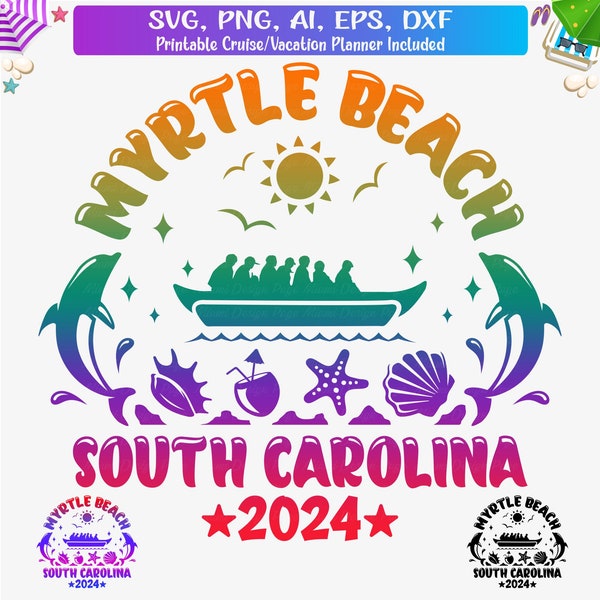 Myrtle Beach 2024 Svg, Myrtle Beach Family vacation svg, South Carolina Girls Trip 2024 png, cut files for Cricut, Beach Vacation Svg