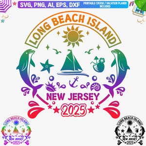 May include: A rainbow-colored graphic design featuring a circle with the text "Long Beach Island, New Jersey 2025". The design includes a sun, a sailboat, dolphins, seashells, and a starfish.