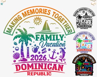 Dominican Republic Family Vacation 2026 (svg, png, dxf, eps, ai Digital File)