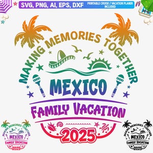 Mexico Family Vacation 2025 Svg, Mexico Family Shirt Svg, Mexico Family Trip Png, Mexico Vacay Svg, Mexico Summer Beach Svg, Cut files
