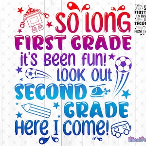 Zo lang eerste klas het is leuk geweest! Kijk uit tweede klas hier kom ik! Svg, Boy Graduation Svg, Dxf, Png decal cut file Cricut