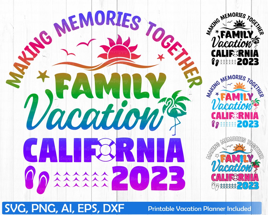 California Family Vacation 2023 Svg California Vacay 2023 Etsy