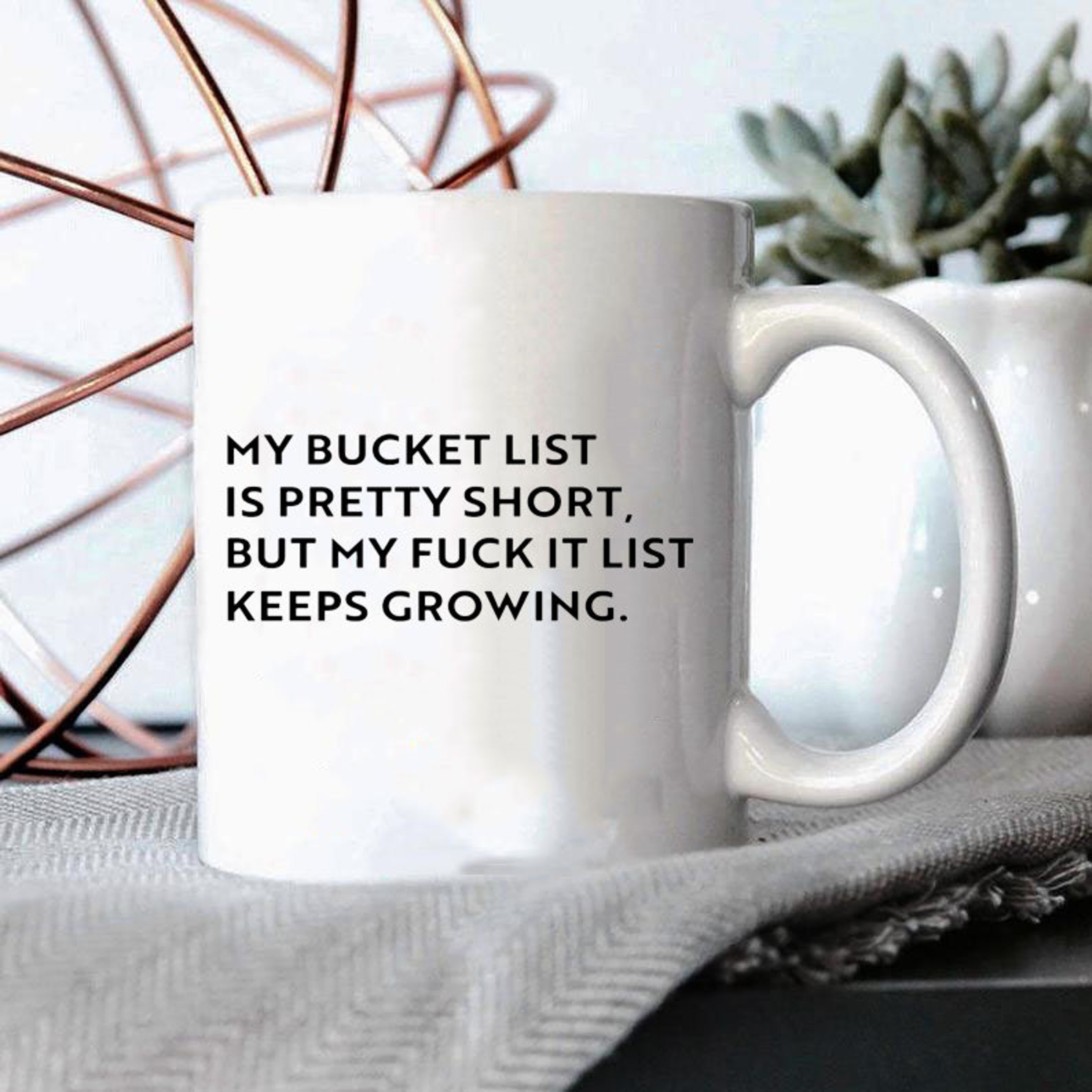 My Bucket List Is Pretty Short Nut My Fuck It List Keeps Etsy