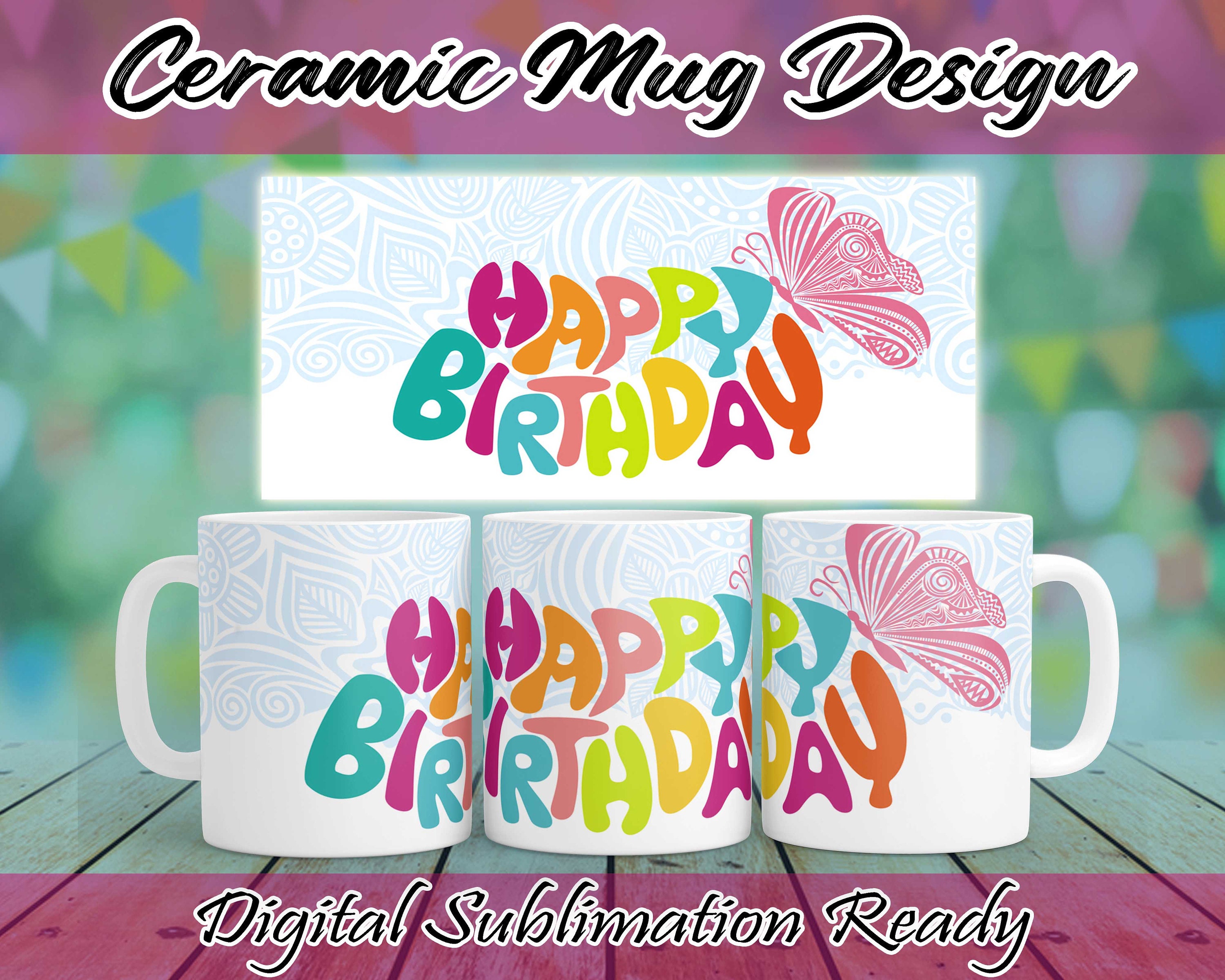 Mug Template Happy BIRTHDAY Digital Sublimation Happy Etsy.de