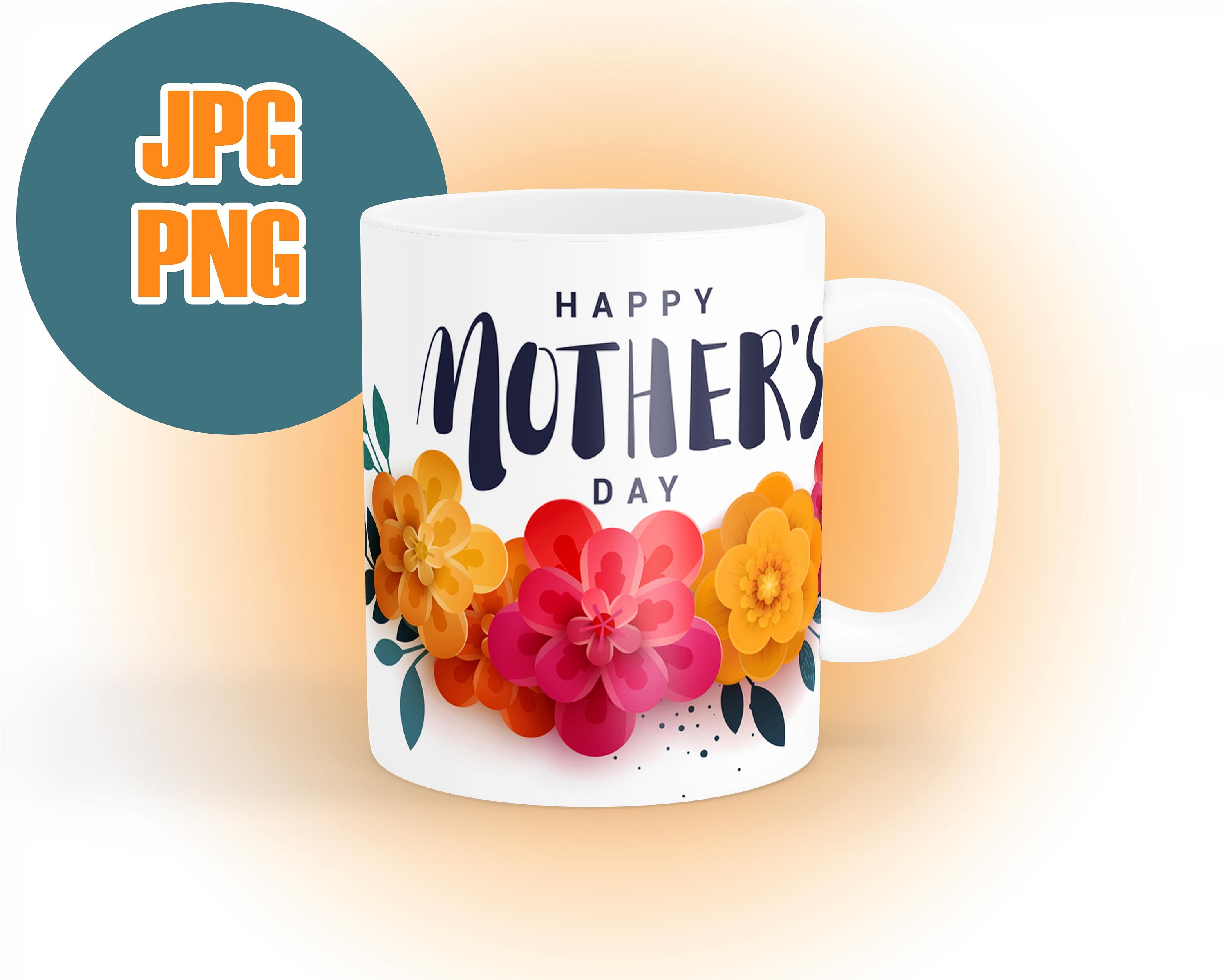 MUG TEMPLATE MOTHERS Day Mug Design Sublimation Mug Mug Etsy