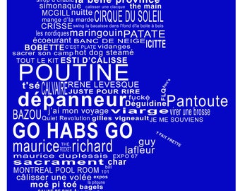 May include: A blue background with white text in a word cloud style. The text includes words and phrases related to Montreal, Canada, such as "poutine", "tabarnac", "Leonard Cohen", "Montreal Pool Room", "la belle province", "Cirque du Soleil", "GO HABS GO", and "oh Montreal".