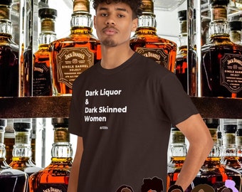 Heavy cotton Dark Liquor, Dark Women, Gifts for dad, Fathers Day, bourbon tee, Juneteenth, black history month, funny shirt, whiskey lover