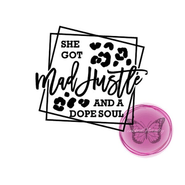 She Got Mad Hustle And A Dope Soul Decal, Boss Girl Decal, Hustle Decal, Boss Babe Decal, Car Decal, Truck Decal, Laptop Decal, Cup Decal