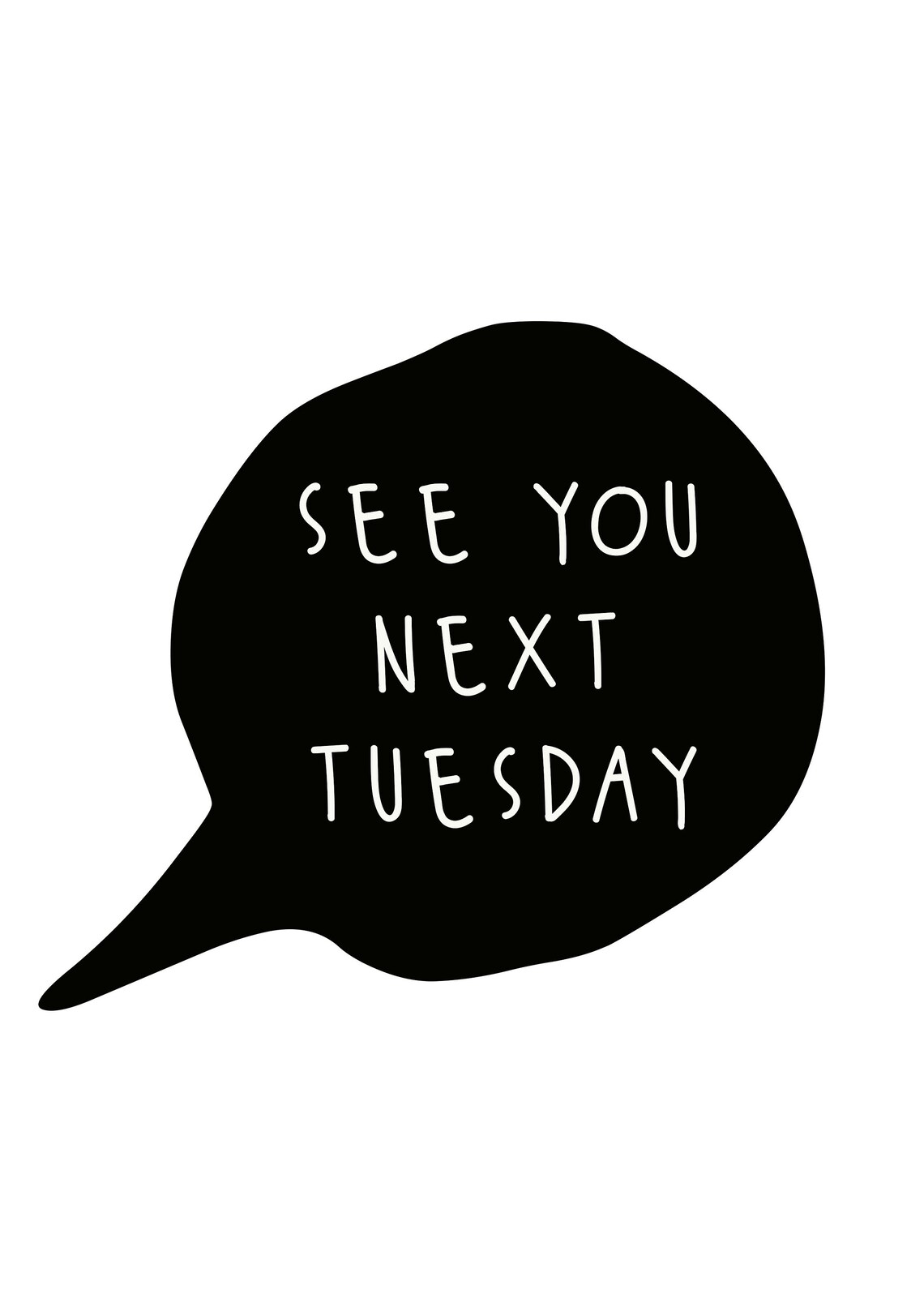 See You Next Tuesday Cunt Print