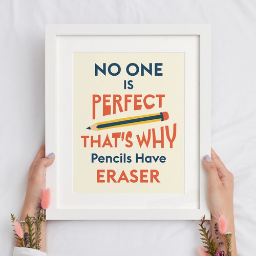 No One is Perfect That's Why Pencils Have Eraser Printable Etsy