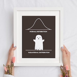 Normal Distribution Paranormal Distribution Math Wall Art Poster, Fun Math Classroom Decor for High School and Middle School Teachers
