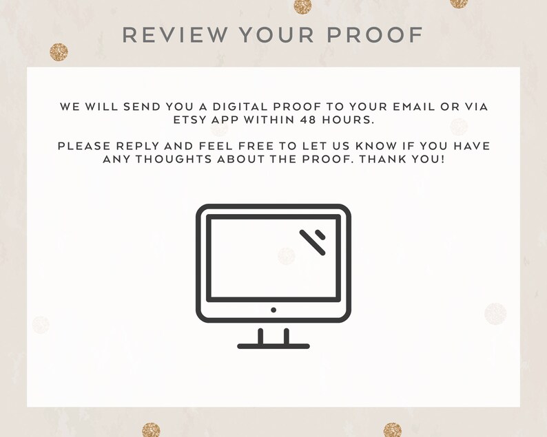 K&ouml;nnte beinhalten: Eine Schwarzwei&szlig;illustration eines Computermonitors mit dem Text "REVIEW YOUR PROOF" dar&uuml;ber. Der Text unter dem Bild lautet "WE WILL SEND YOU A DIGITAL PROOF TO YOUR EMAIL OR VIA ETSY APP WITHIN 48 HOURS. PLEASE REPLY AND FEEL FREE TO LET US KNOW IF YOU HAVE ANY THOUGHTS ABOUT THE PROOF. THANK YOU!"