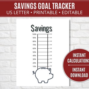 May include: A printable savings goal tracker on US Letter paper. The design features a thermometer-style chart with percentages from 10% to 100% and a piggy bank at the bottom. Text includes "Savings Goal Tracker", "Instant Calculations", and "Instant Download".
