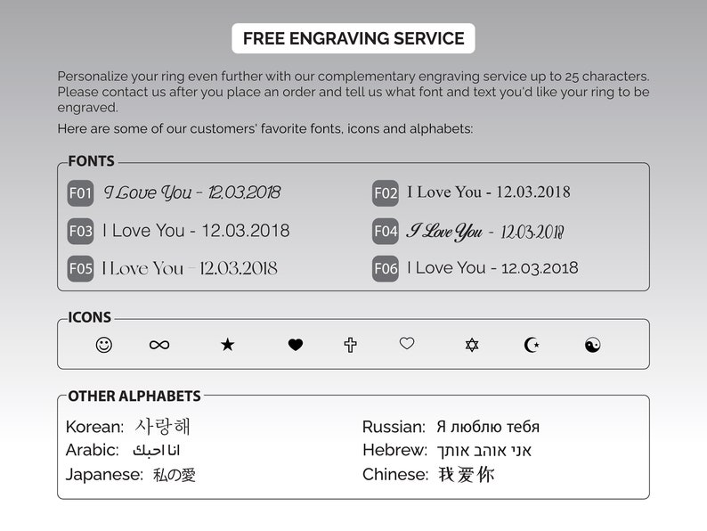 May include: A graphic showing different font styles and icons that can be engraved on a ring. The text includes "I Love You" in different fonts and dates. The icons include a smiley face, infinity symbol, star, heart, cross, another heart, star of David, crescent moon, and yin yang symbol. The text also includes other alphabets such as Korean, Arabic, Japanese, Russian, Hebrew, and Chinese.