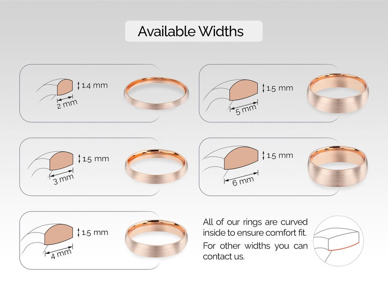 May include: A diagram showing different ring widths available in millimeters. The rings are shown in a brushed rose gold finish. The text reads: "Available Widths". All of our rings are curved inside to ensure comfort fit. For other widths you can contact us.