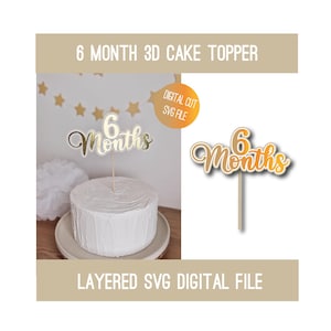 6 maanden, halve verjaardag, zes maanden oude verjaardag gelaagde 3D-taarttopper digitaal gesneden SVG-bestand voor Cricut en Silhouette