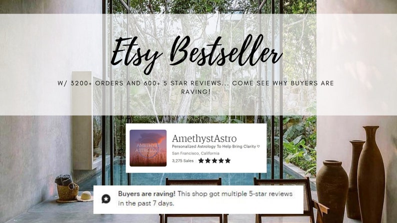 Może przedstawiać: Baner Etsy Bestseller z tropikalnym tłem. Tekst na banerze brzmi "Etsy Bestseller" z hasłem "W/ 3200+ ORDERS AND 600+ 5 STAR REVIEWS... COME SEE WHY BUYERS ARE RAVING!"  Wyświetlana jest karta sklepu AmethystAstro z tekstem "Personalized Astrology To Help Bring Clarity" i oceną 5 gwiazdek. Tekst "Buyers are raving! This shop got multiple 5-star reviews in the past 7 days." jest wyświetlany w dymku.