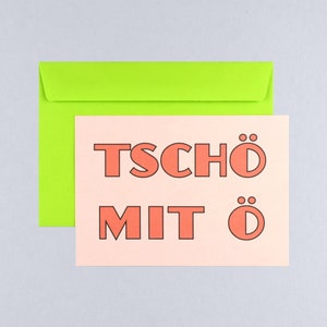 Postkarte Tschö mit Ö / Grusskarte mit Briefumschlag / Abschied Karte