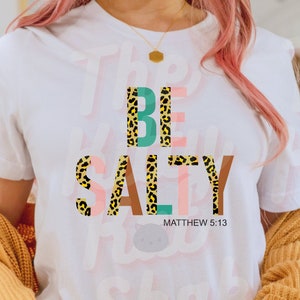 BE SALTY PNG Digital download Christian png files Jesus sublimation