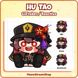 May include: A cartoon illustration of Hu Tao, a character from Genshin Impact, with three different expressions: Idle, Mute, and Deafened. The character is wearing a black hat with red flowers and a purple tassel. The text "HU TAO" and "GIFtuber / Reactive" are displayed.
