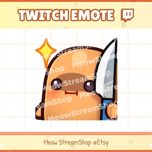 May include: A brown cartoon character with a knife, smiling and with a sparkle above its head. The character is holding the knife in its right hand. The character is wearing a blue shirt. The text "Twitch Emote" is above the character. The text "Meow StreamShop @Etsy" is below the character.