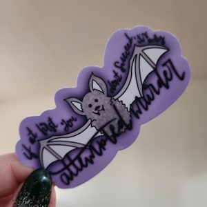 May include: Purple sticker with a cartoon bat and the text "if at first you don't succeed it's automated murder".