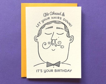 Let Your Hairs Down - Letterpress - Birthday Greeting Card - Blank Inside