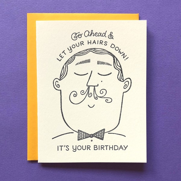 Let Your Hairs Down - Letterpress - Birthday Greeting Card - Blank Inside