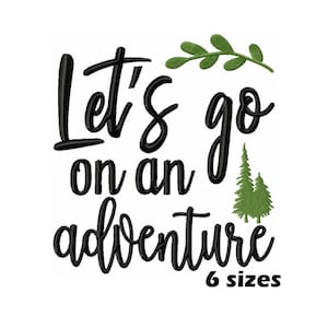 Let's go on an Adventure Embroidery Designs, Instant Download - 6 Sizes