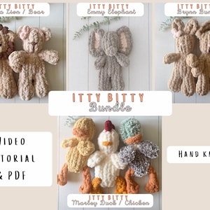 May include: A collection of hand-knit plush toys including a lion, bear, elephant, bunny, duck, and chicken. The image features the text Itty Bitty Bundle, Video Tutorial & PDF, and Hand Knit, along with specific labels for each animal character.