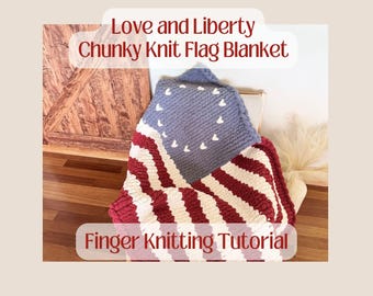 American Flag Finger Knit Pattern / Betsy Ross Flag / Finger knitting / Hand Knitting / Video Tutorial / Love and Liberty / Cozy Cloud Knits