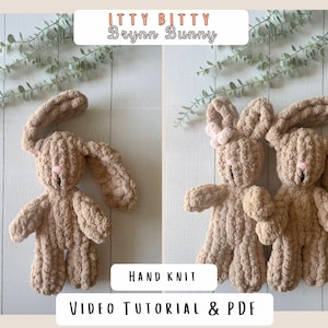 May include: Two tan plush bunnies made of thick yarn, one with a small pink bow on its ear. The text Itty Bitty Brynn Bunny, Hand Knit, and Video Tutorial & PDF are visible. The bunnies have long ears, round heads, and soft textured bodies.