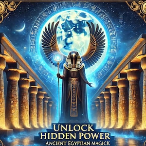 Peut inclure: Une figure ailée avec une tête dorée et un bâton se tient devant une rangée de colonnes dorées. La figure est entourée d'un cercle bleu avec des hiéroglyphes et une lune croissante. Le texte "UNLOCK HIDDEN POWER ANCIENT EGYPTIAN MAGICK" est en bas de l'image.