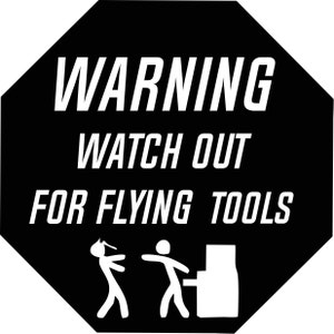 Warning Watch Out For Flying Tools DXF. file