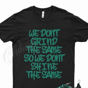 Black " GRIND " T Shirt to match N Vapormax Plus Atlanta Emerald Mystic Green Pine Vapor Max by Kicks Matched
