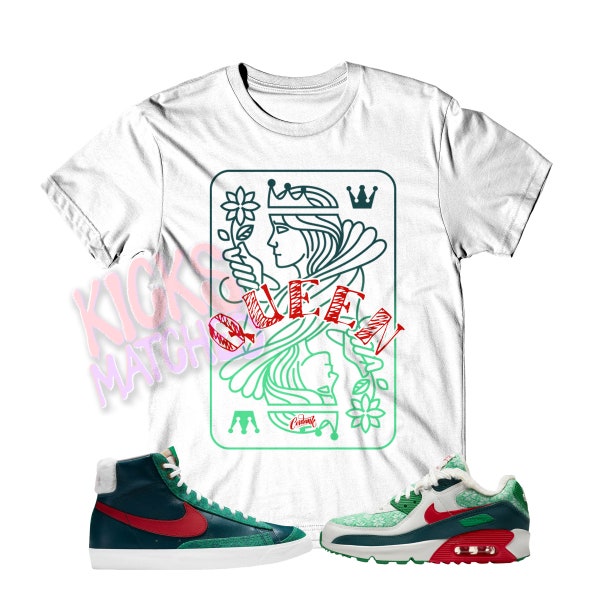 White " QUEEN " T Shirt to match  N Air Max 90 Force 1 Blazer 77 Vintage Ugly Christmas Sweater by Kicks Matched