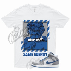 ENERGY T Shirt for 1 Mid True Blue Cement Shadow Grey 3 Low High Dunk Air Force