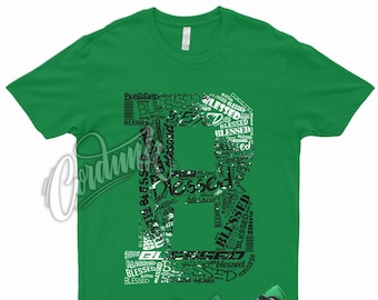BLESSED T Shirt to Match 1 Low Lucky Green Stadium Pine Kelly Seattle Mid Grey 6 Rings