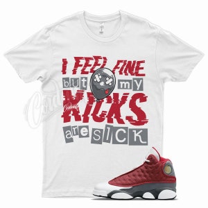 White &quot; SICK V2 &quot; T Shirt to match Jordan 13 Gym Red Flint Grey by Kicks Matched
