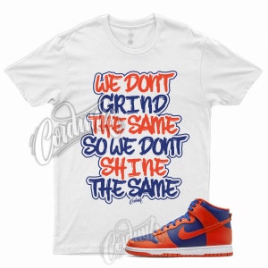 GRIND T Shirt for Dunk High Navy Orange Deep Royal Blue Knicks Vapormax 1