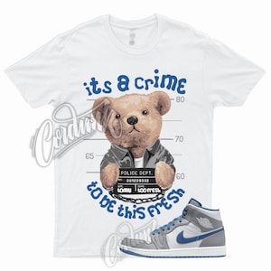 CRIME T Shirt for 1 Mid True Blue Cement Shadow Grey 3 Low High Dunk Air Force