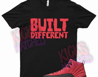 Black &quot; BUILT DIFFERENT &quot; T Shirt to match Jordan 12 Reverse Flu Game by Kicks Matched