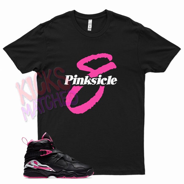 Black " PINKSICLE 8 " T Shirt to match Jordan 8 Pinksicle Pink Sicle by Kicks Matched