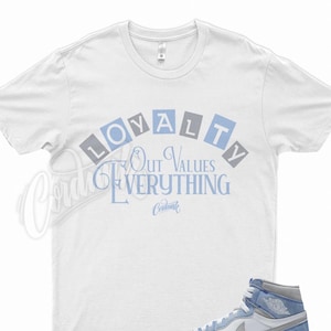 White " LOYALTY " T Shirt to match Jordan 1 OG Hyper Royal Light Smoke Grey by Kicks Matched