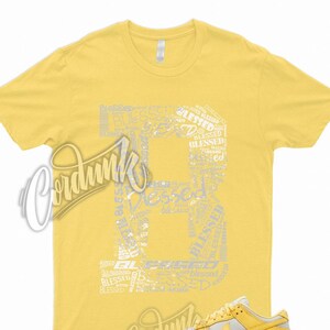 BLESSED T Shirt to Match Dunk Low Citron Pulse Sail Light Bone Yellow Force Max 1 Citrin