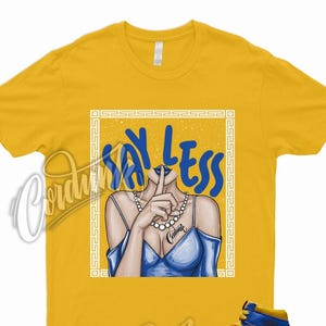 SHHH T Shirt to Match 1 Reverse Laney High Varsity Maize Game Royal Dunk