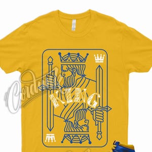 KING T Shirt to Match 1 Reverse Laney High Varsity Maize Game Royal Dunk