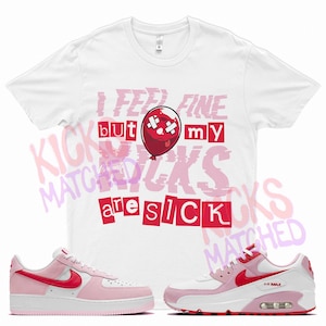 White " SICK V2 " T Shirt for N Air Max 90 Valentines Day Force 1 Love Letter Pink Red by Kicks Matched